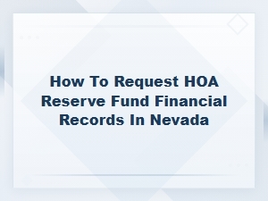 Requesting Hoa Reserve Fund Records in Nevada