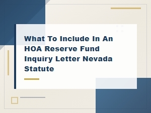 Nevada Hoa Reserve Fund Inquiry Letter Requirements