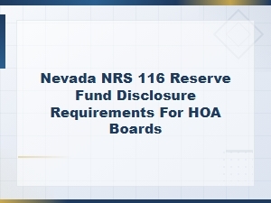 Nevada Hoa Reserve Fund Disclosure Rules Under Nrs 116