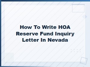 How to Write an Hoa Reserve Fund Inquiry Letter in Nevada